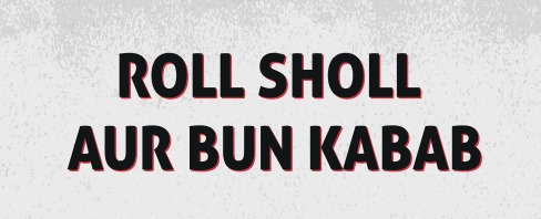 Roll Sholl Aur Bun Kabab